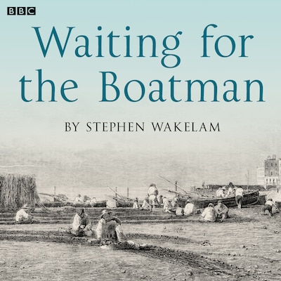 Waiting For The Boatman – omslag til lydbogen af Stephen Wakelam