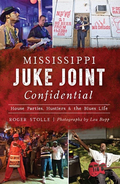 Mississippi Juke Joint Confidential: House Parties, Hustlers & the Blues Life – omslag til lydbogen af Roger Stolle