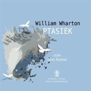Ptasiek – okładka audiobooka, autor William Wharton