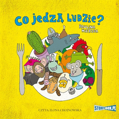 Co jedzą ludzie? – okładka audiobooka, autor Paulina Wierzba