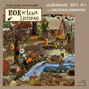 Rok w lesie. Listopad – okładka audiobooka, autor Dorota Suwalska, Emilia Dziubak