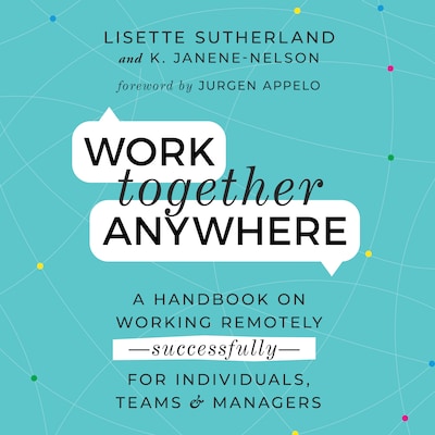 Work Together Anywhere – omslag til lydbogen af Lisette Sutherland, Kirsten Janene-Nelson