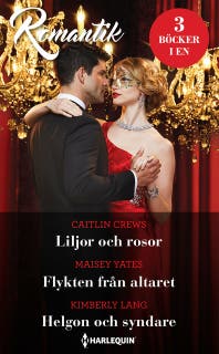 Liljor och rosor / Flykten från altaret / Helgon och syndare