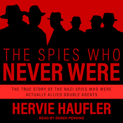 The Spies Who Never Were – omslag til lydbogen af Hervie Haufler