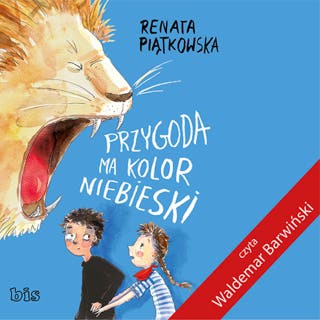 Przygoda ma kolor niebieski – okładka audiobooka, autor Renata Piątkowska