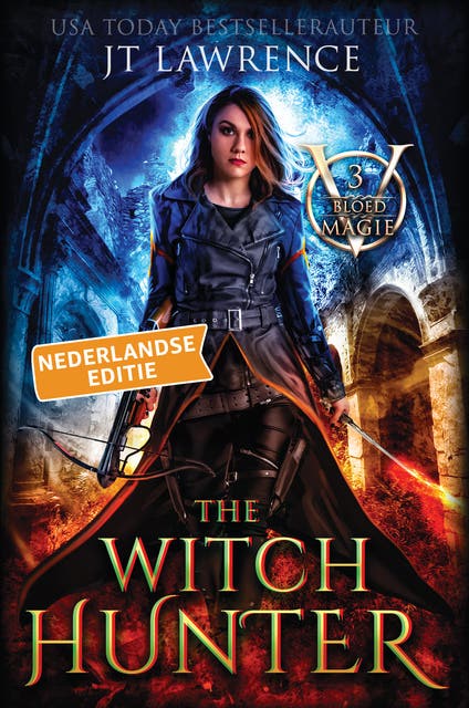 The Witch Hunter, Nederlandse editie: Een urban fantasy-actie-avontuur