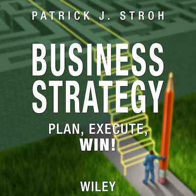 Business Strategy – omslag til lydbogen af Patrick J. Stroh