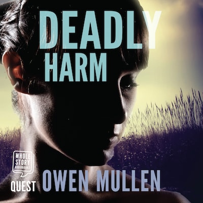 Deadly Harm: a gripping domestic noir thriller – omslag til lydbogen af Owen Mullen