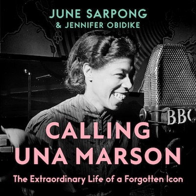 Calling Una Marson – omslag van het luisterboek van June Sarpong, Jennifer Obidike