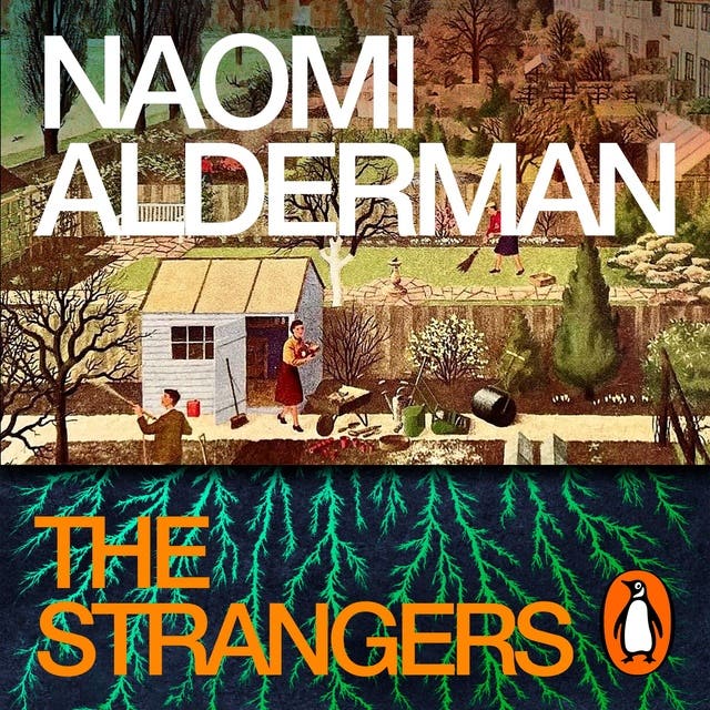 The Strangers: The deeply moving new novel from the winner of the Women's Prize for Fiction and bestselling author of The Power – omslag til lydbogen af Naomi Alderman
