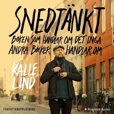 Snedtänkt : boken som handlar om det inga andra böcker handlar om