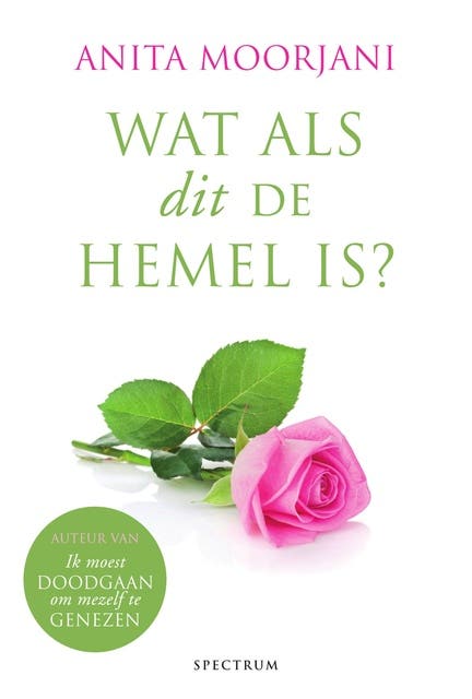 Wat als dit de hemel is?: Hoe onze culturele mythen voorkomen dat we de hemel op aarde ervaren – omslag van het luisterboek van Anita Moorjani