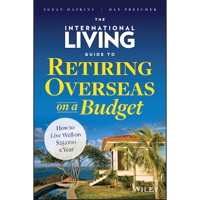 The International Living Guide to Retiring Overseas on a Budget – omslag til lydbogen af Suzan Haskins, Dan Prescher