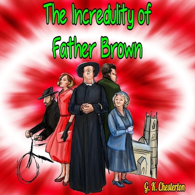 The Incredulity of Father Brown