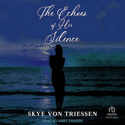 The Echoes of Her Silence