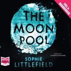 The Moon Pool – okładka książki, autor Sophie Littlefield