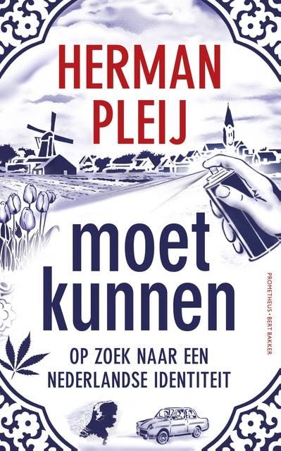 Moet kunnen: op zoek naar een Nederlandse identiteit