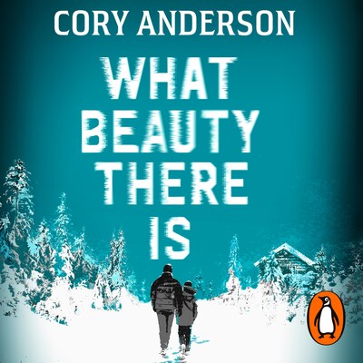 What Beauty There Is – omslag til lydbogen af Cory Anderson