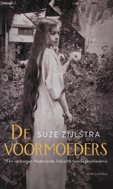 De voormoeders: Een verborgen Nederlandse-Indische familiegeschiedenis