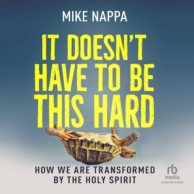 It Doesn't Have to Be This Hard – omslag til lydbogen af Mike Nappa