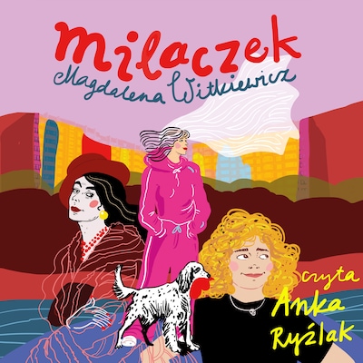 Milaczek – okładka audiobooka, autor Magdalena Witkiewicz