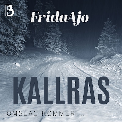 Kallras – omslag till ljudboken av Frida Ajo