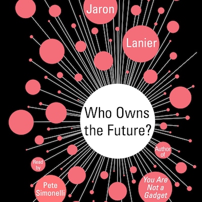 Who Owns the Future?