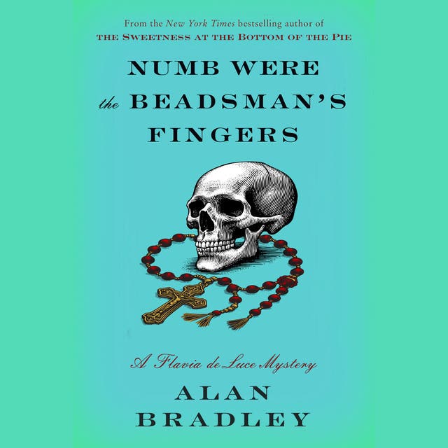 Numb Were the Beadsman's Fingers: A Flavia de Luce Mystery (12) – omslag til lydbogen af Alan Bradley