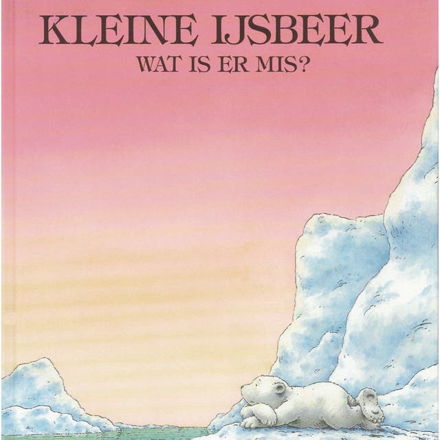 Kleine IJsbeer, wat is er mis? – omslag van het luisterboek van Hans de Beer