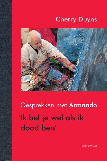 Ik bel je wel als ik dood ben: Gesprekken met Armando – omslag van het luisterboek van Cherry Duyns