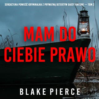 Mam do ciebie prawo (Sensacyjna powieść kryminalna z prywatną detektyw Daisy Fortune — Tom 2) – okładka audiobooka, autor Blake Pierce