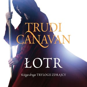 Łotr – okładka audiobooka, autor Trudi Canavan