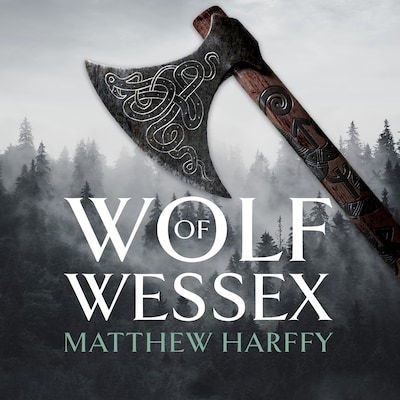 Wolf of Wessex – omslag til lydbogen af Matthew Harffy
