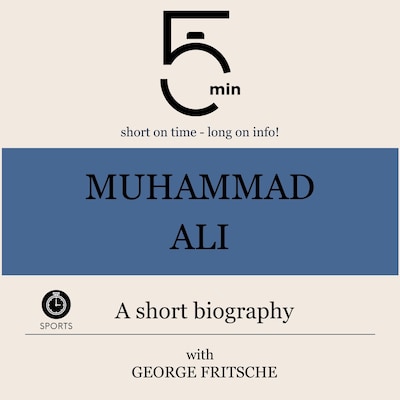 Muhammad Ali: A short biography – omslag til lydbogen af 5 Minutes, 5 Minute Biographies, George Fritsche