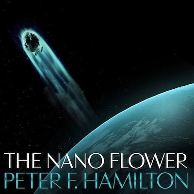 The Nano Flower – omslag til lydbogen af Peter F. Hamilton