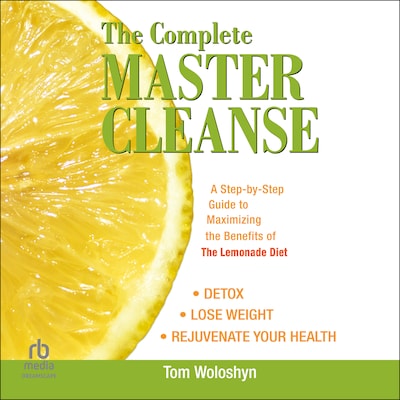 The Complete Master Cleanse – omslag til lydbogen af Tom Woloshyn