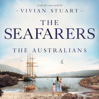 The Seafarers: The Australians 19 – omslag til lydbogen af Vivian Stuart