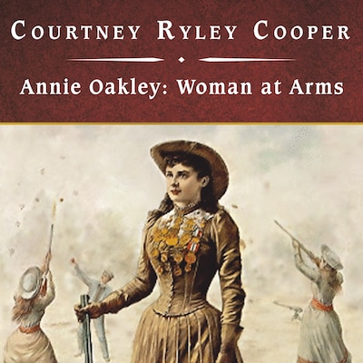 Annie Oakley – omslag til lydbogen af Courtney Ryley Cooper