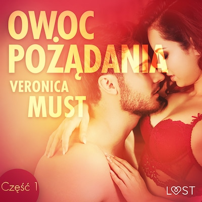 Owoc pożądania I - opowiadanie erotyczne – okładka audiobooka, autor Veronica Must