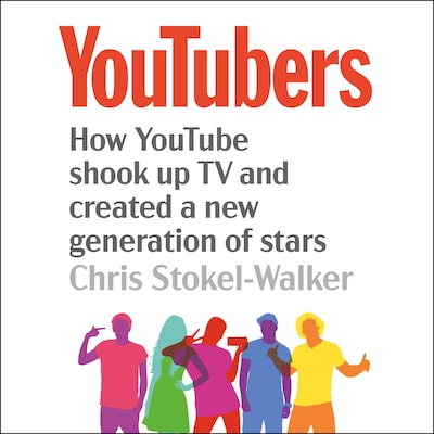 YouTubers – omslag til lydbogen af Chris Stokel-Walker