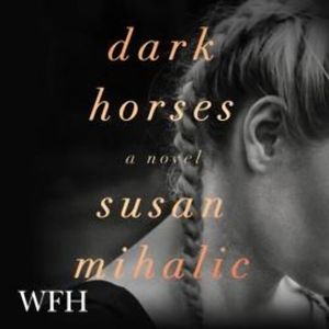 Dark Horses – okładka audiobooka, autor Susan Mihalic