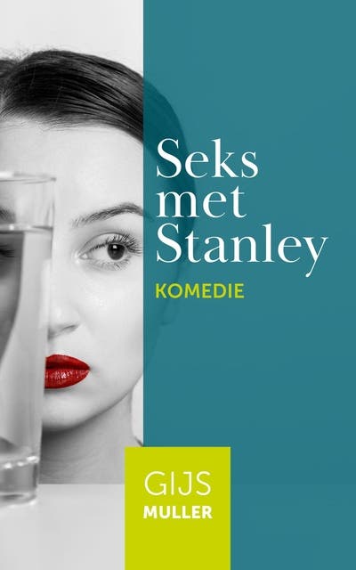 Seks met Stanley: komedie – omslag van het luisterboek van Gijs Muller