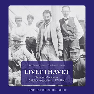 Livet i havet - Theodor Mortensens Stillehavsekspedition 1913-1916 – omslag til lydbogen af Sara Fasmer Hansen, Tine Fasmer Hansen