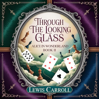 Through the Looking Glass: Alice in Wonderland Book II – omslag til lydbogen af Lewis Carroll