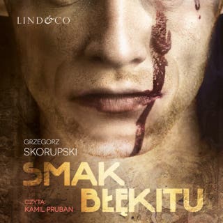 Smak błękitu – okładka audiobooka, autor Grzegorz Skorupski