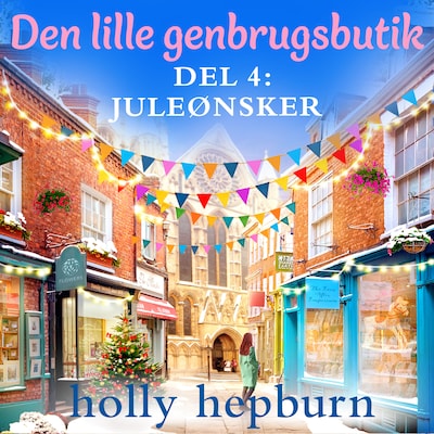 Den lille genbrugsbutik 4: Juleønsker – omslag til lydbogen af Holly Hepburn