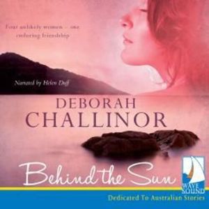 Behind the Sun – okładka audiobooka, autor Deborah Challinor