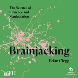 Brainjacking – okładka audiobooka, autor Brian Clegg