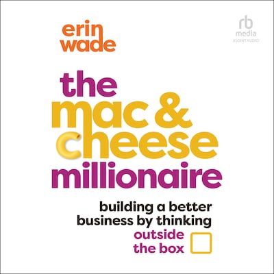 The Mac & Cheese Millionaire – omslag til lydbogen af Erin Wade