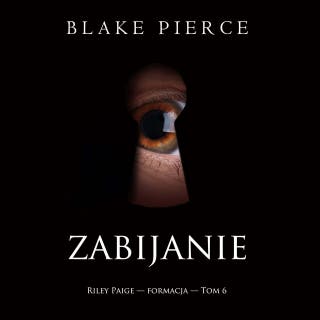Zabijanie (Riley Paige — formacja — Tom 6)